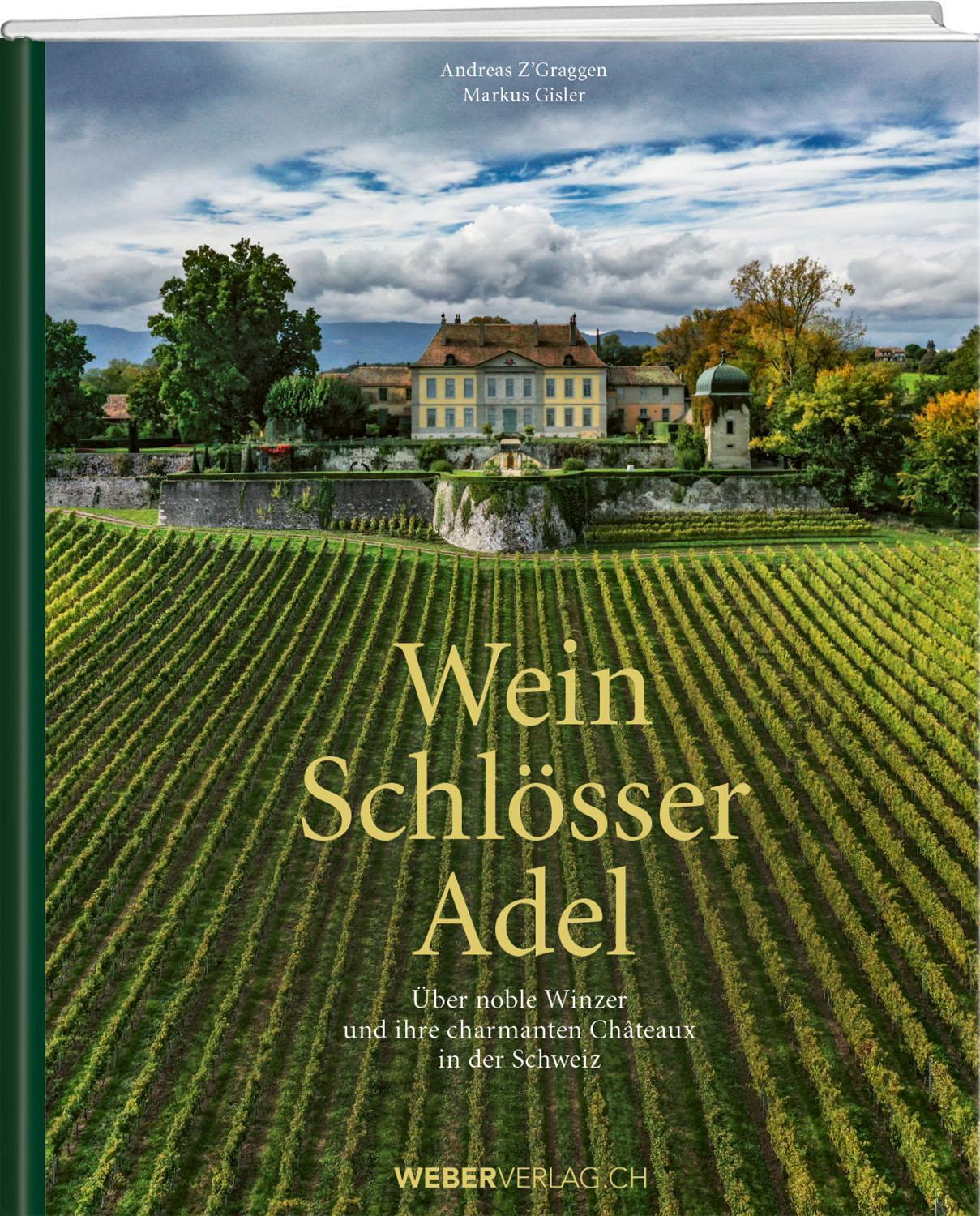Cover: 9783039221257 | Wein. Schlösser. Adel. | Andreas Z'Graggen (u. a.) | Buch | Deutsch