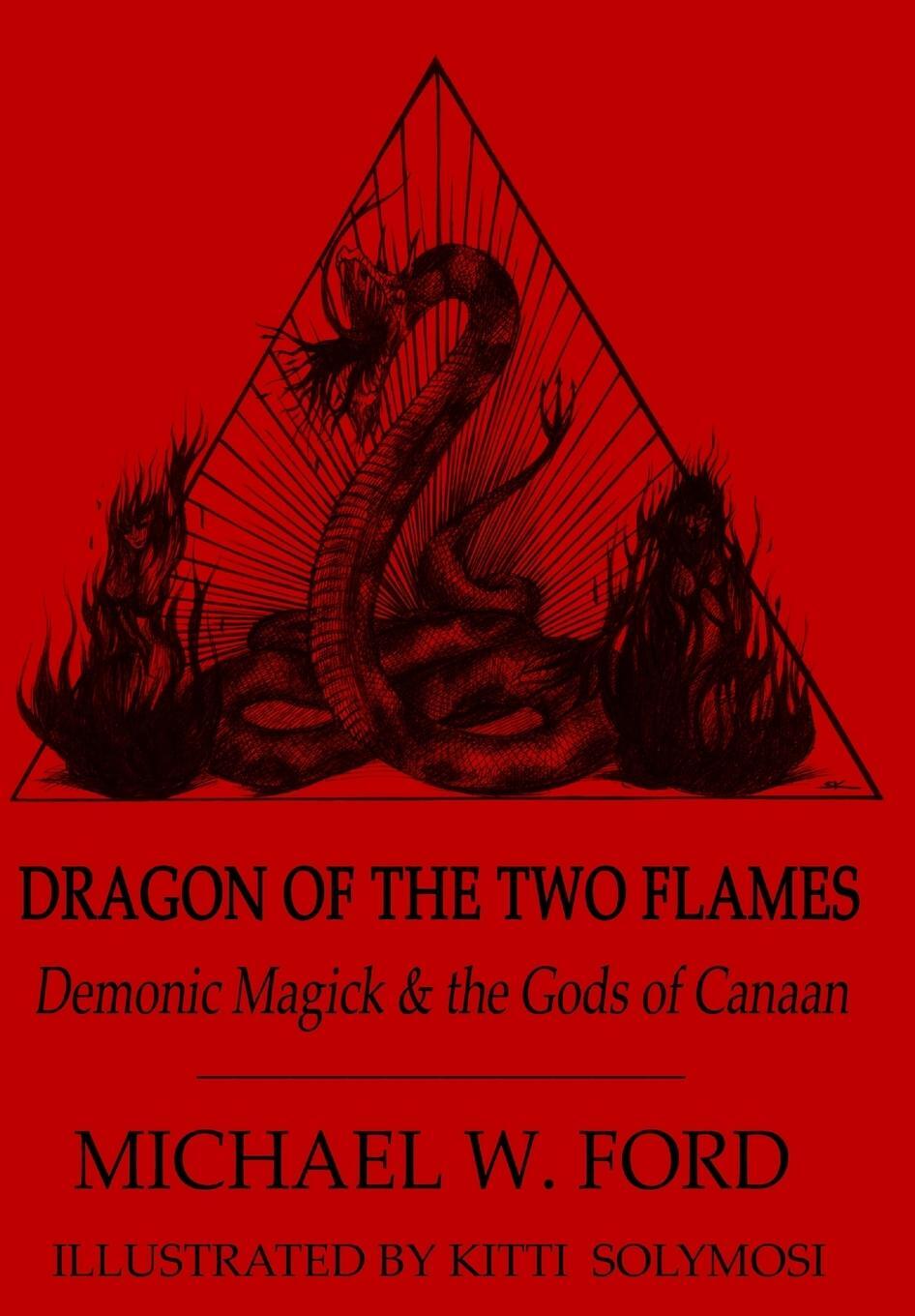 Cover: 9781105710841 | Dragon of the Two Flames - Demonic Magick &amp; the Gods of Canaan | Ford