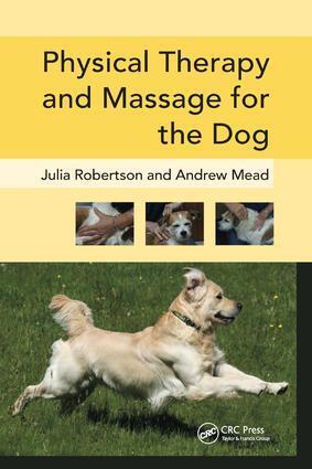 Cover: 9781138324190 | Physical Therapy and Massage for the Dog | Julia Robertson (u. a.)