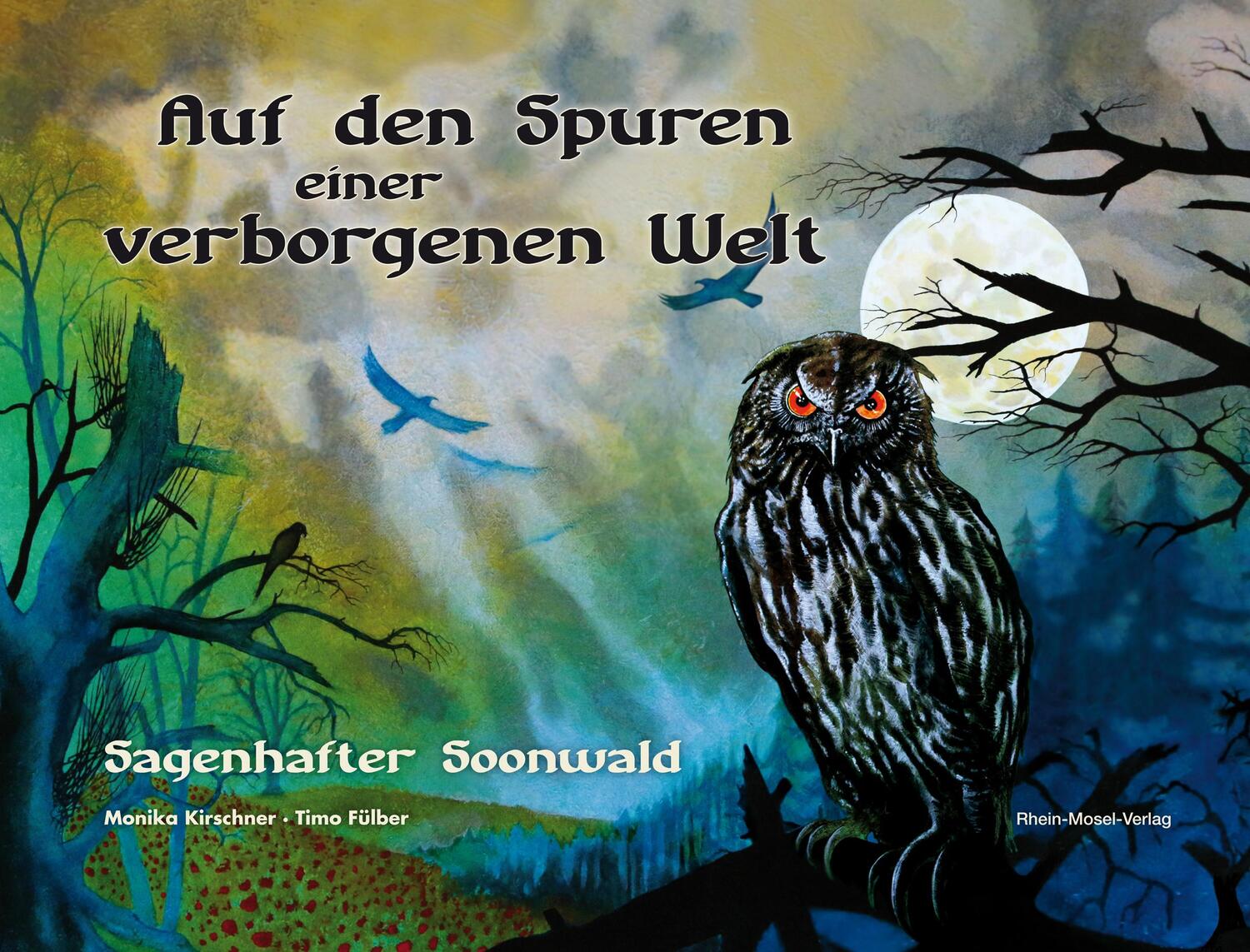 Cover: 9783898010924 | Auf den Spuren einer verborgenen Welt | Sagenhafter Soonwald | Buch