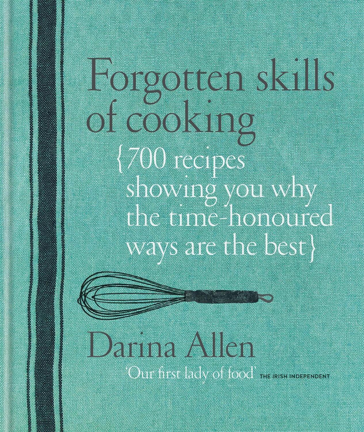 Cover: 9781906868062 | Forgotten Skills of Cooking | Darina Allen | Buch | Gebunden | 2010