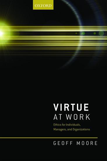 Cover: 9780198793441 | Virtue at Work | Ethics for Individuals, Managers, and Organizations