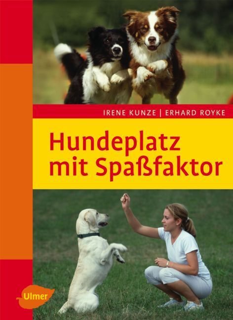 Cover: 9783800151448 | Hundeplatz mit Spaßfaktor | Irene Kunze (u. a.) | Buch