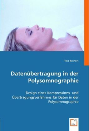Cover: 9783836474115 | Datenübertragung in der Polysomnographie | Tina Rothert | Taschenbuch