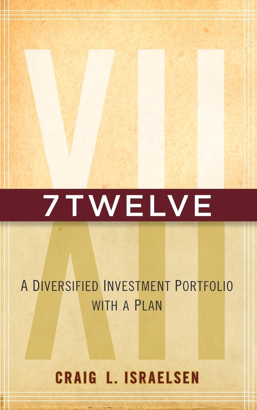 Cover: 9780470605271 | 7twelve | A Diversified Investment Portfolio with a Plan | Israelsen