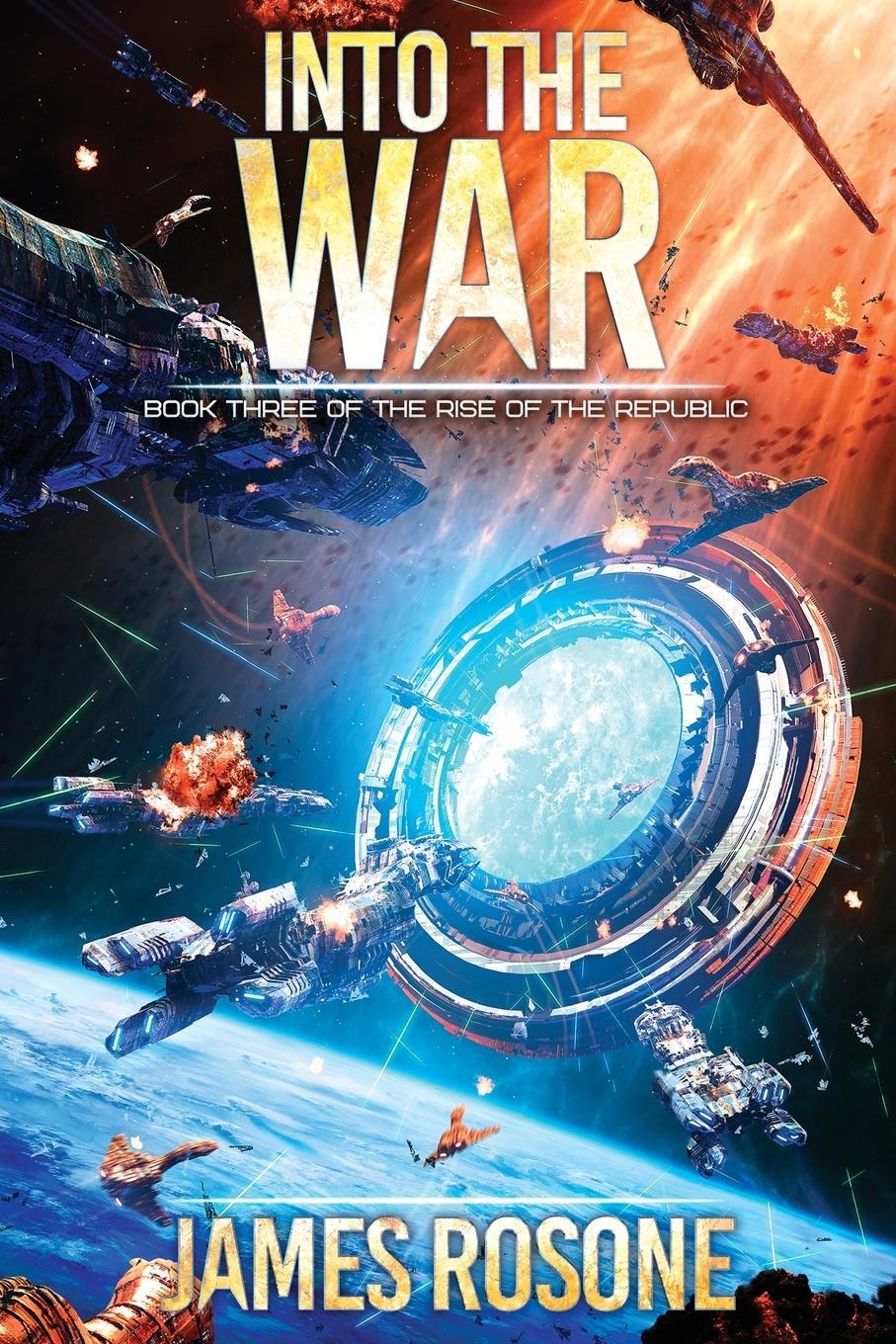 Cover: 9781957634067 | Into the War | Book Three | James Rosone | Taschenbuch | Paperback