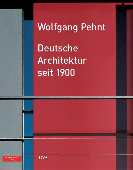 Cover: 9783421034380 | Deutsche Architektur seit 1900 | Wolfgang Pehnt | Buch | Deutsch | DVA