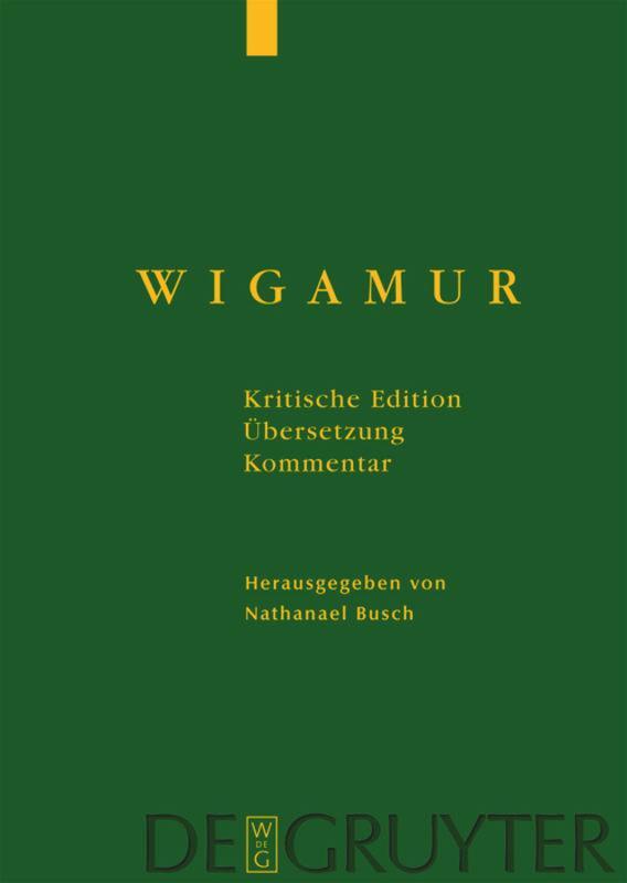 Cover: 9783110194364 | Wigamur | Kritische Edition ¿ Übersetzung ¿ Kommentar | Busch | Buch