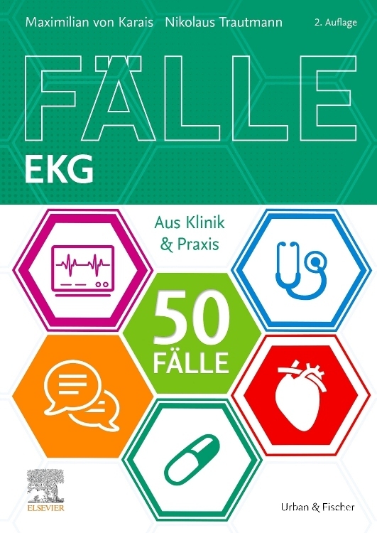 Cover: 9783437439629 | 50 Fälle EKG | Aus Klinik &amp; Praxis | Maximilian von Karais (u. a.)