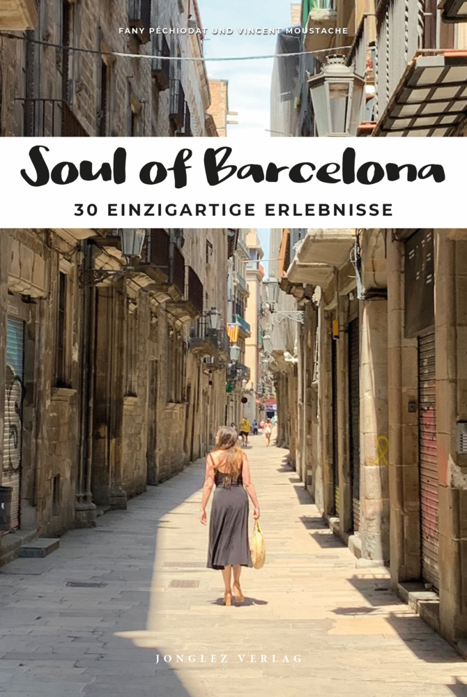Cover: 9782361953904 | Soul of Barcelona | 30 einzigartige Erlebnisse | Moustache (u. a.)