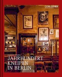 Cover: 9783899862904 | Jahrhundertkneipen in Berlin | Clemens Füsers | Buch | Gebunden | 2019