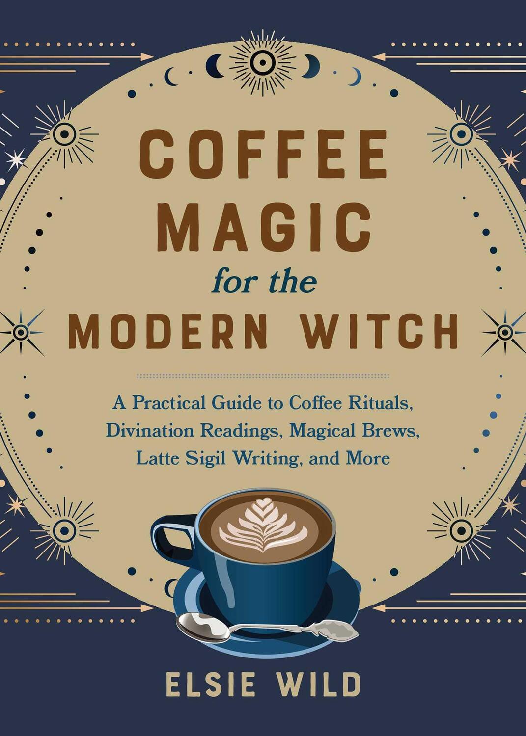 Cover: 9781646045501 | Coffee Magic for the Modern Witch | Elsie Wild | Buch | Englisch