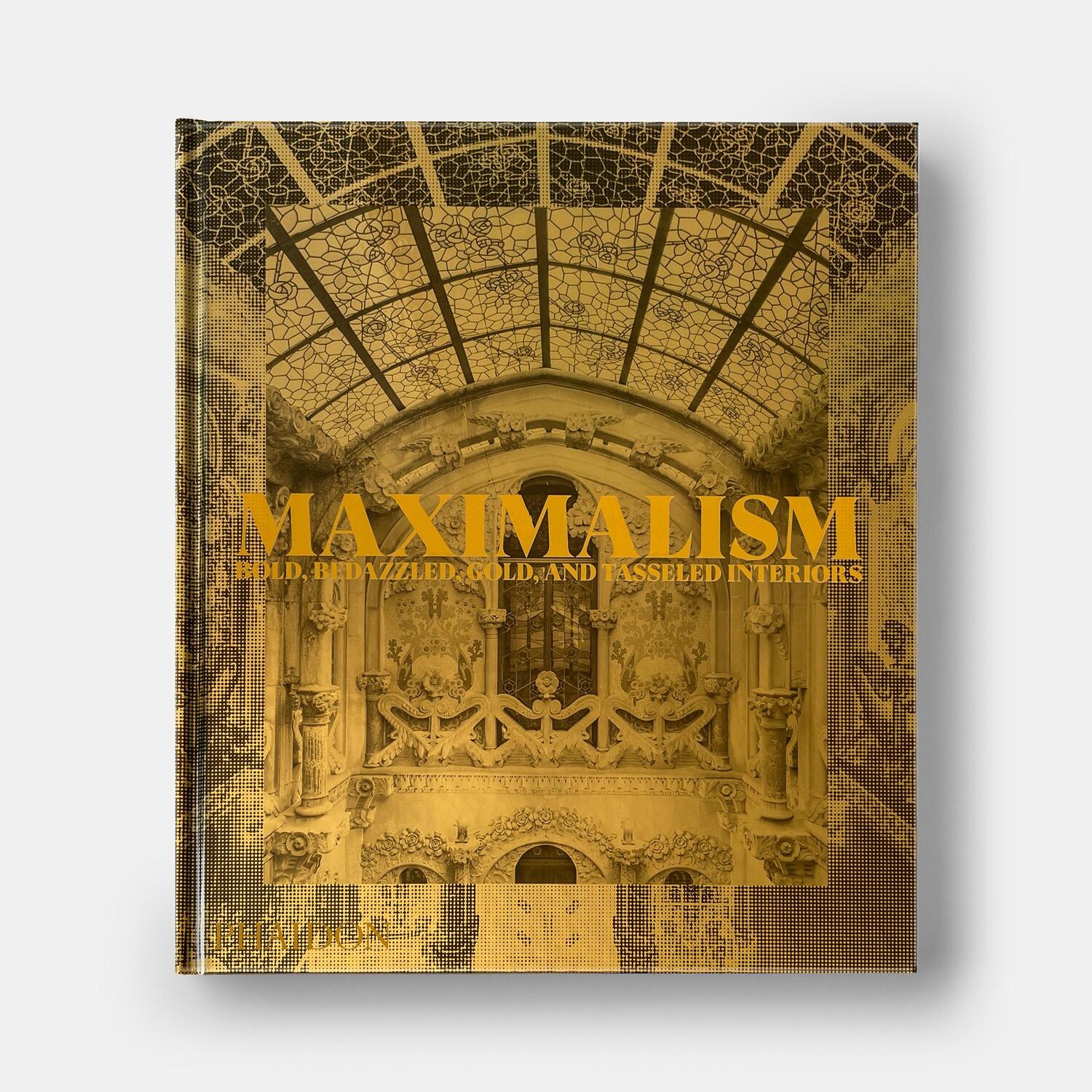 Bild: 9781838666927 | Maximalism | Bold, Bedazzled, Gold, and Tasseled Interiors | Editors