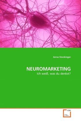 Cover: 9783639331400 | NEUROMARKETING | Ich weiß, was du denkst? | Anna Stockinger | Buch