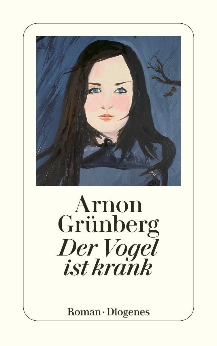 Cover: 9783257247190 | Der Vogel ist krank | Arnon Grünberg | Taschenbuch | 496 S. | Deutsch