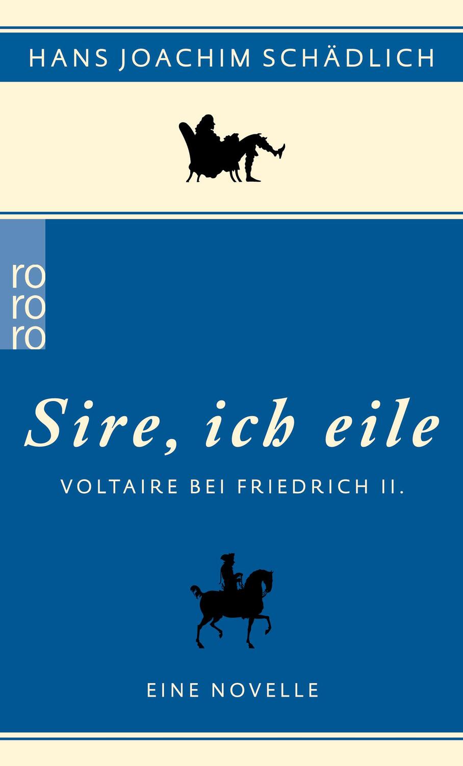 Cover: 9783499255366 | «Sire, ich eile ...» | Voltaire bei Friedrich II. Eine Novelle | Buch