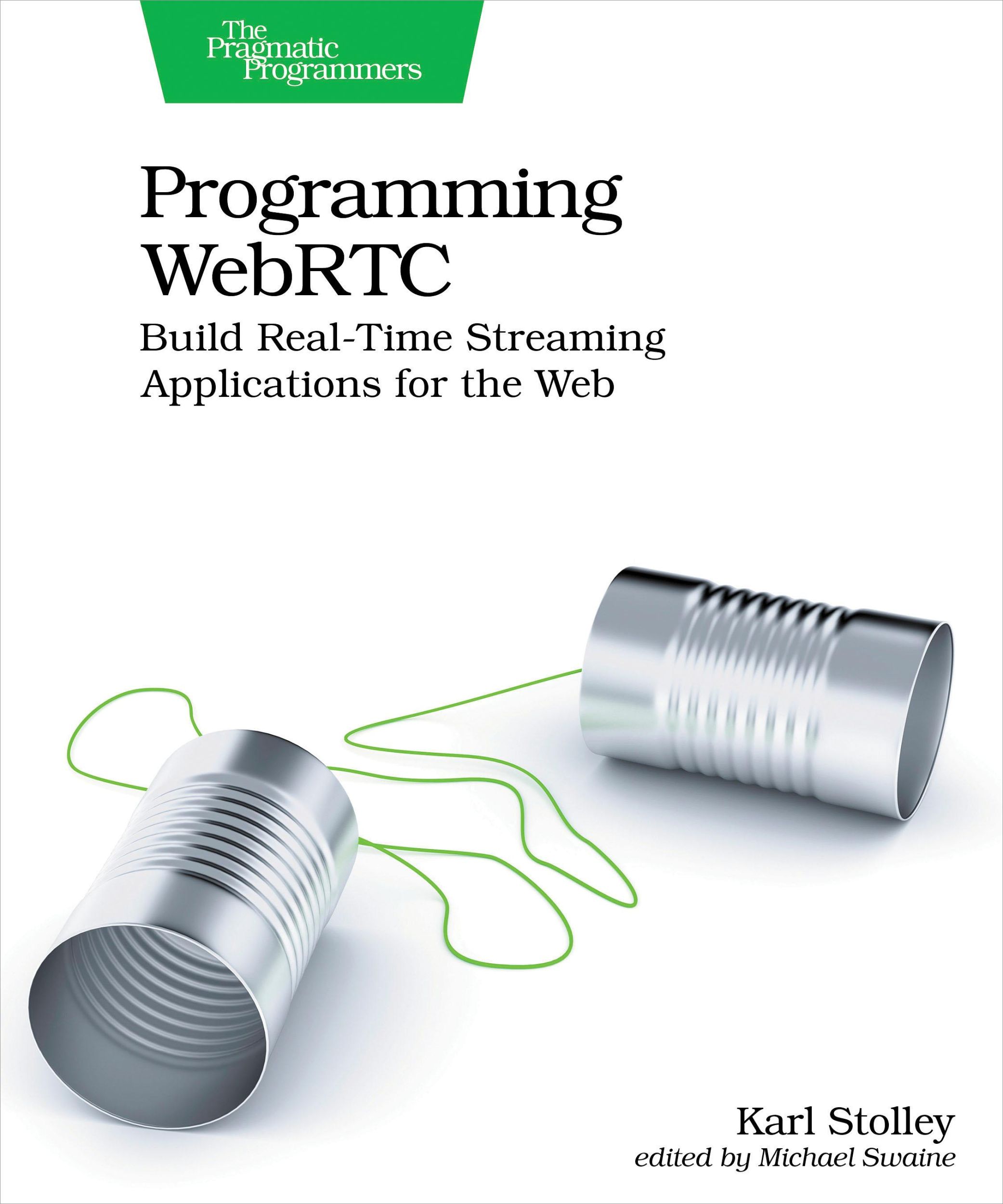 Cover: 9781680509038 | Programming WebRTC | Karl Stolley | Taschenbuch | Pragmatic Bookshelf