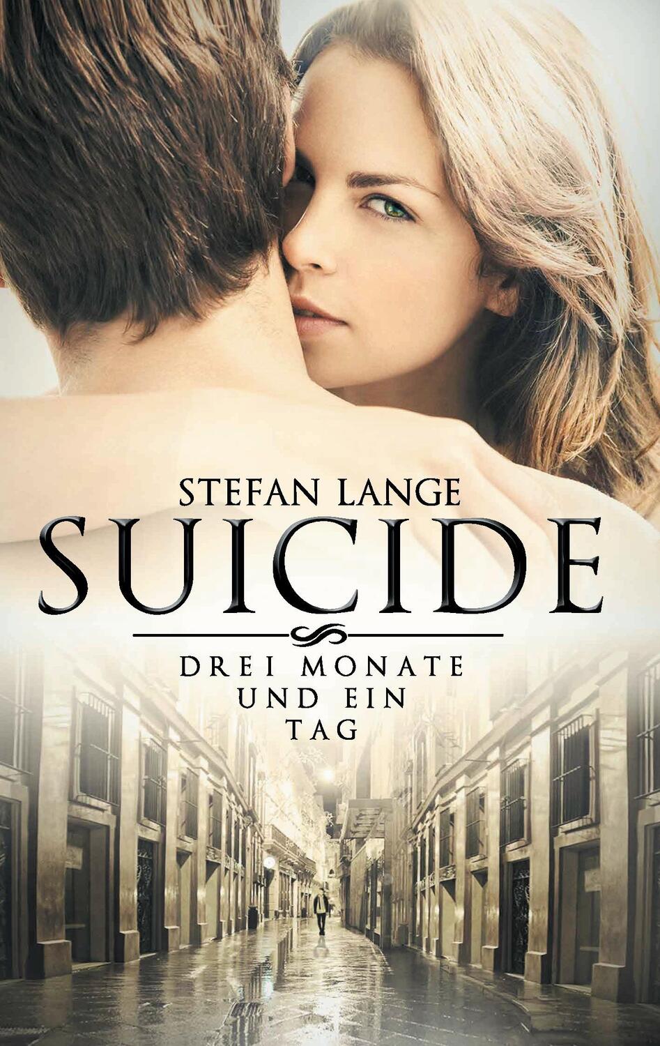 Cover: 9783735757036 | Suicide | Drei Monate und ein Tag | Stefan Lange | Taschenbuch | 2014