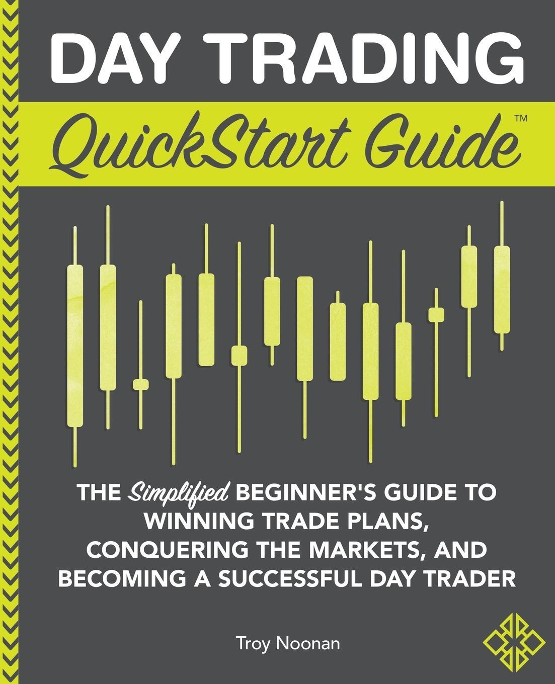 Cover: 9781945051814 | Day Trading QuickStart Guide | Troy Noonan | Taschenbuch | Paperback