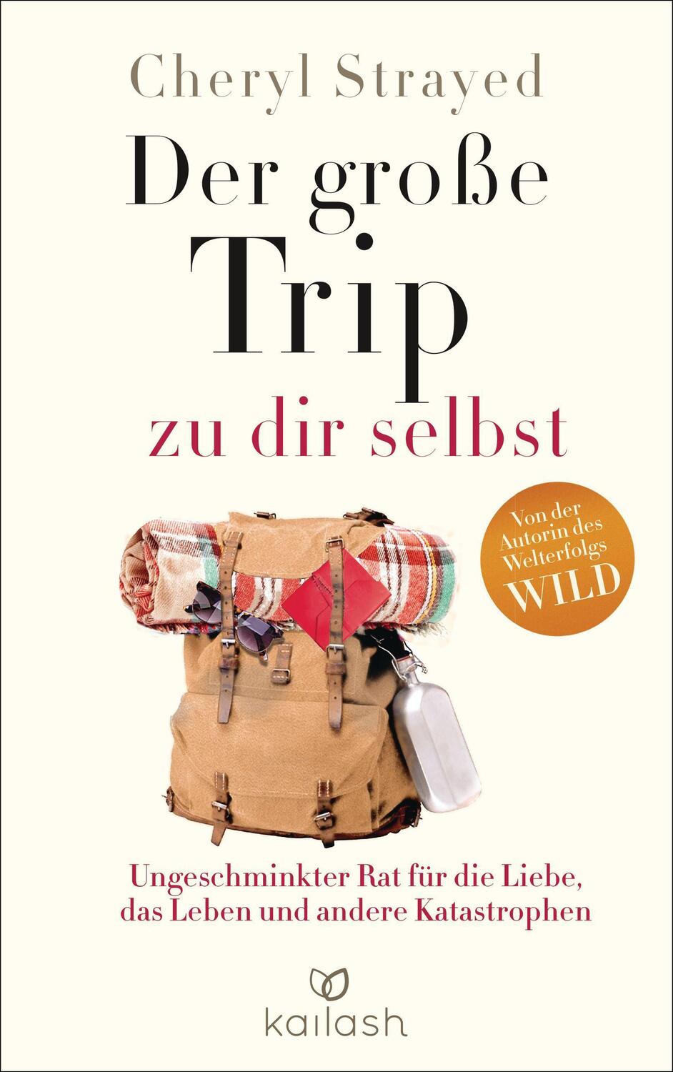 Cover: 9783424631210 | Der große Trip zu dir selbst | Cheryl Strayed | Taschenbuch | Deutsch