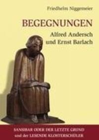 Cover: 9783839170717 | Begegnungen Alfred Andersch und Ernst Barlach | Friedhelm Niggemeier