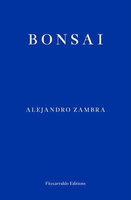 Cover: 9781913097998 | Bonsai | Alejandro Zambra | Taschenbuch | Kartoniert / Broschiert