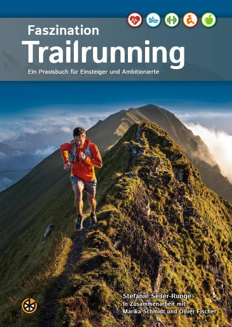 Cover: 9783944526249 | Faszination Trailrunning | Stefanie Seiler-Runge (u. a.) | Taschenbuch