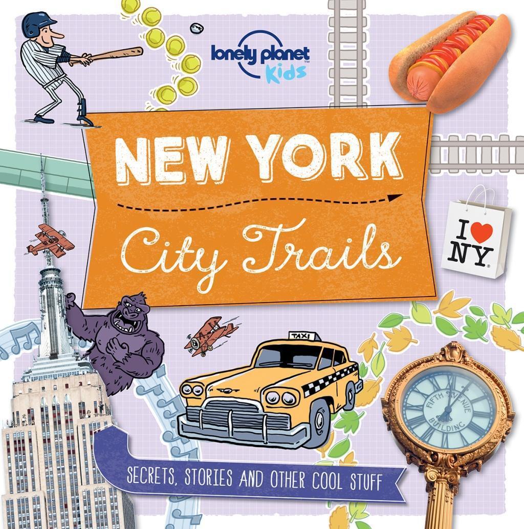 Cover: 9781760342258 | Lonely Planet Kids City Trails - New York | Lonely Planet Kids (u. a.)