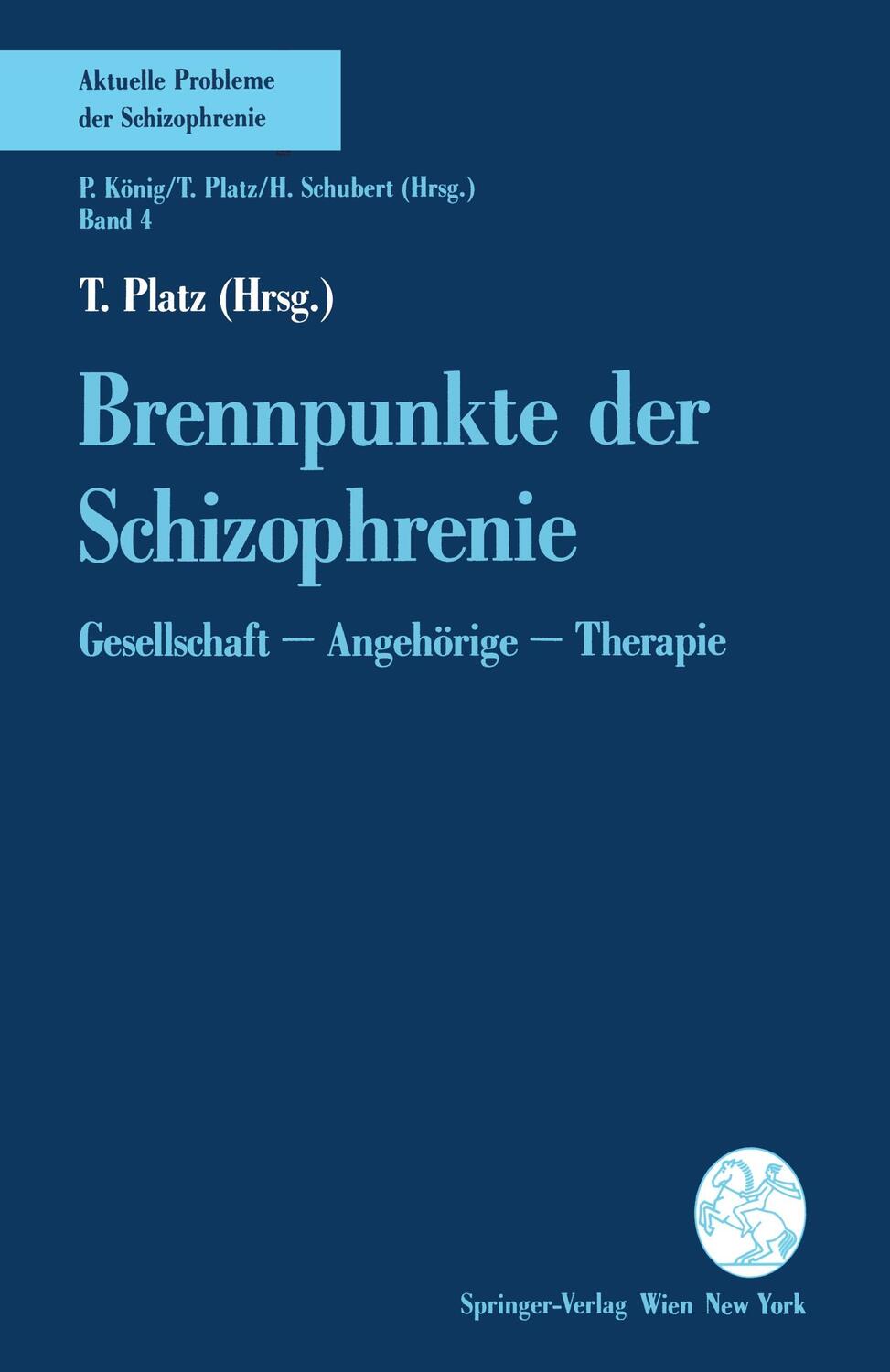 Cover: 9783211824566 | Brennpunkte der Schizophrenie | Gesellschaft ¿ Angehörige ¿ Therapie