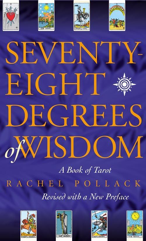 Cover: 9780722535721 | Seventy Eight Degrees of Wisdom | A Book of Tarot | Rachel Pollack
