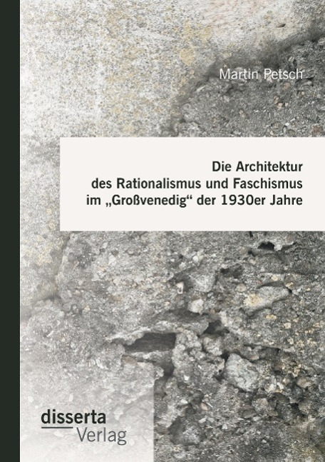 Cover: 9783959350327 | Die Architektur des Rationalismus und Faschismus im "Großvenedig"...