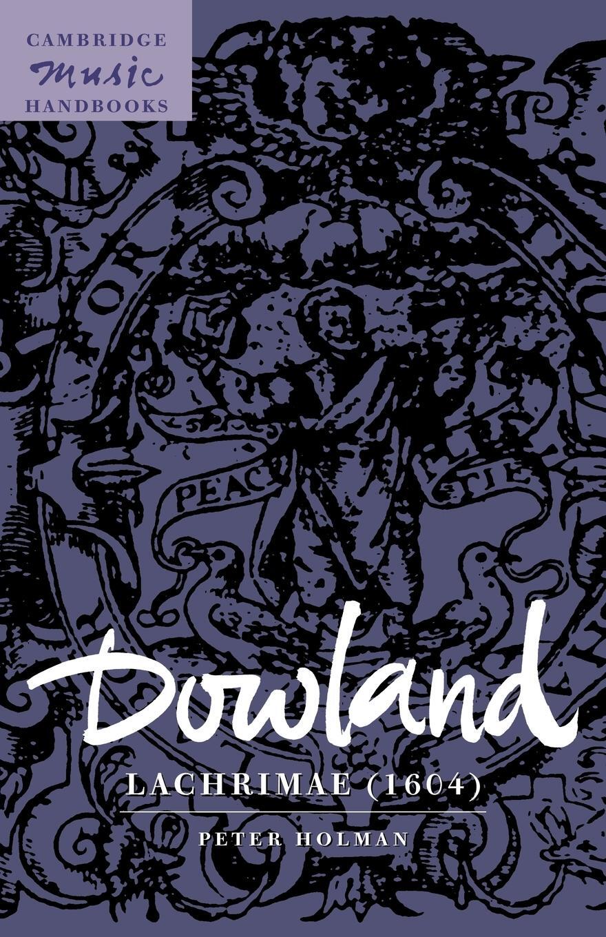 Cover: 9780521588294 | Dowland | Lachrimae (1604) | Peter Holman | Taschenbuch | Paperback