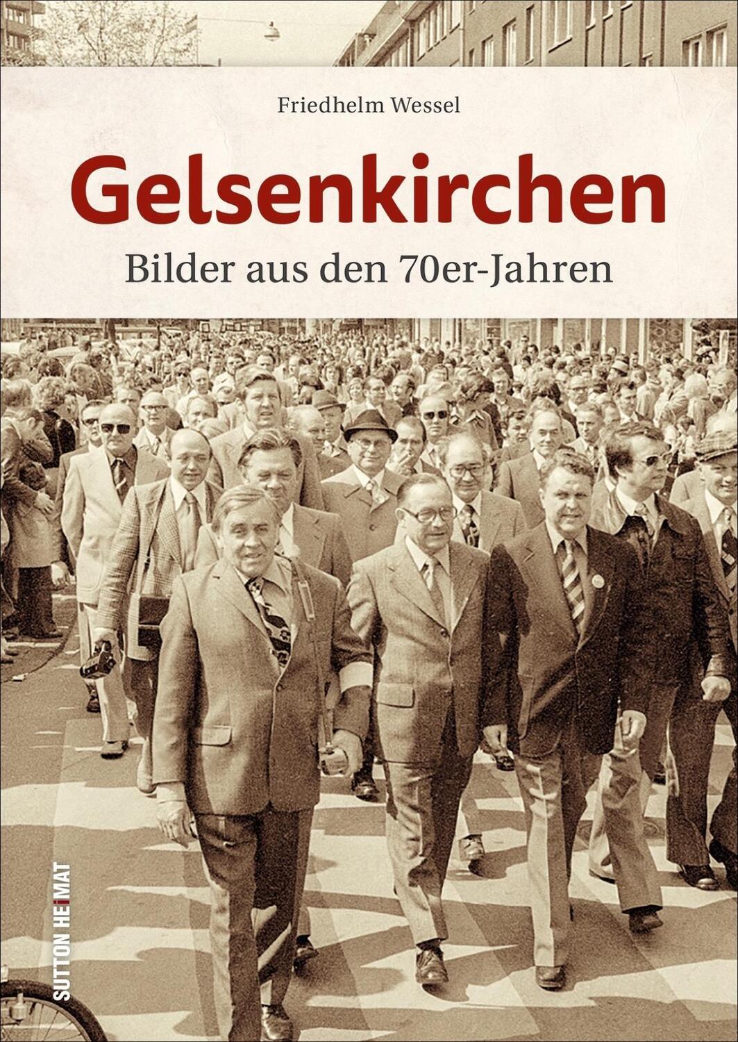 Cover: 9783963032233 | Gelsenkirchen | Bilder aus den 70er-Jahren | Friedhelm Wessel | Buch