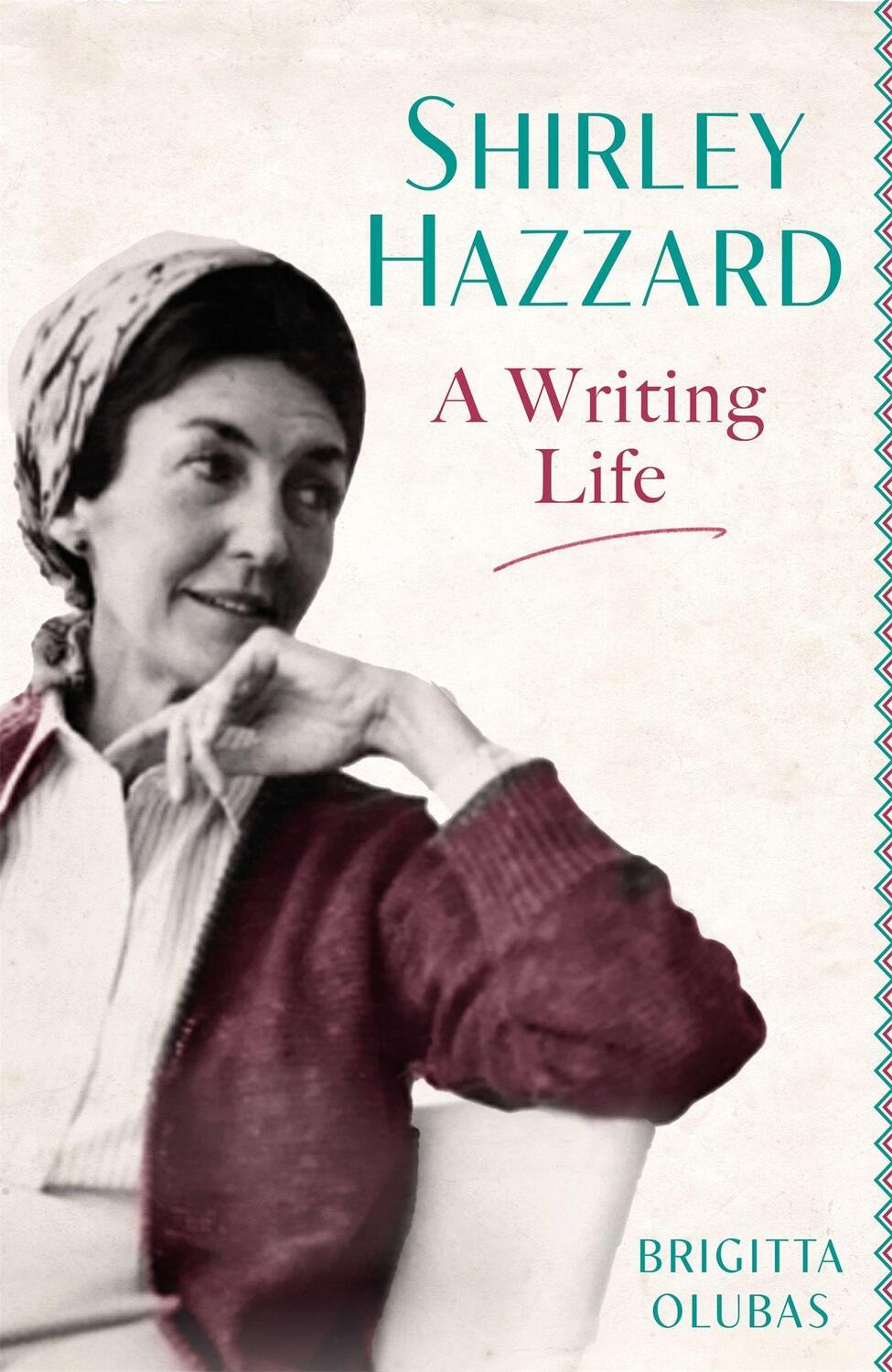 Cover: 9780349012889 | Shirley Hazzard: A Writing Life | Brigitta Olubas | Buch | Gebunden