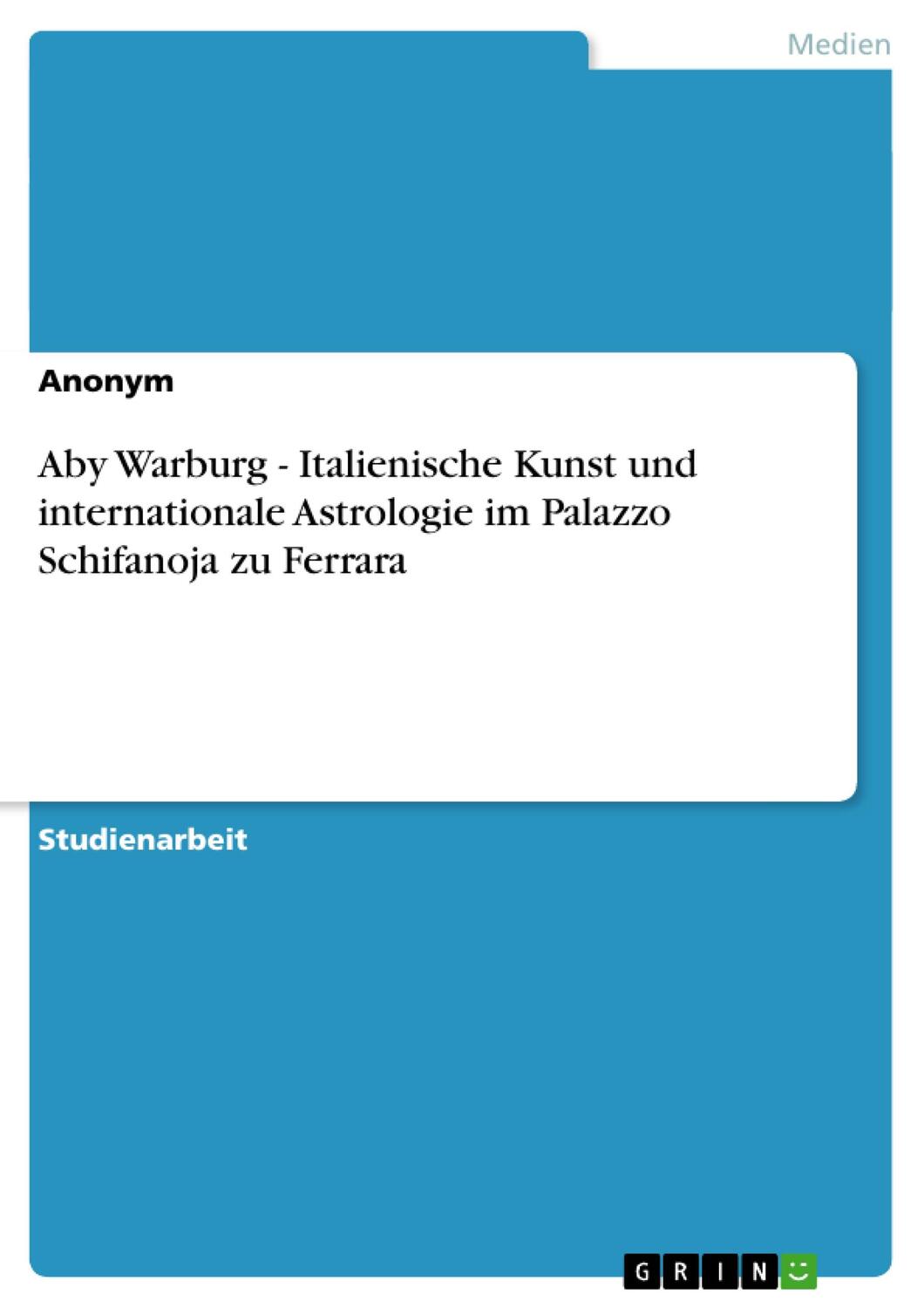 Cover: 9783638760041 | Aby Warburg - Italienische Kunst und internationale Astrologie im...