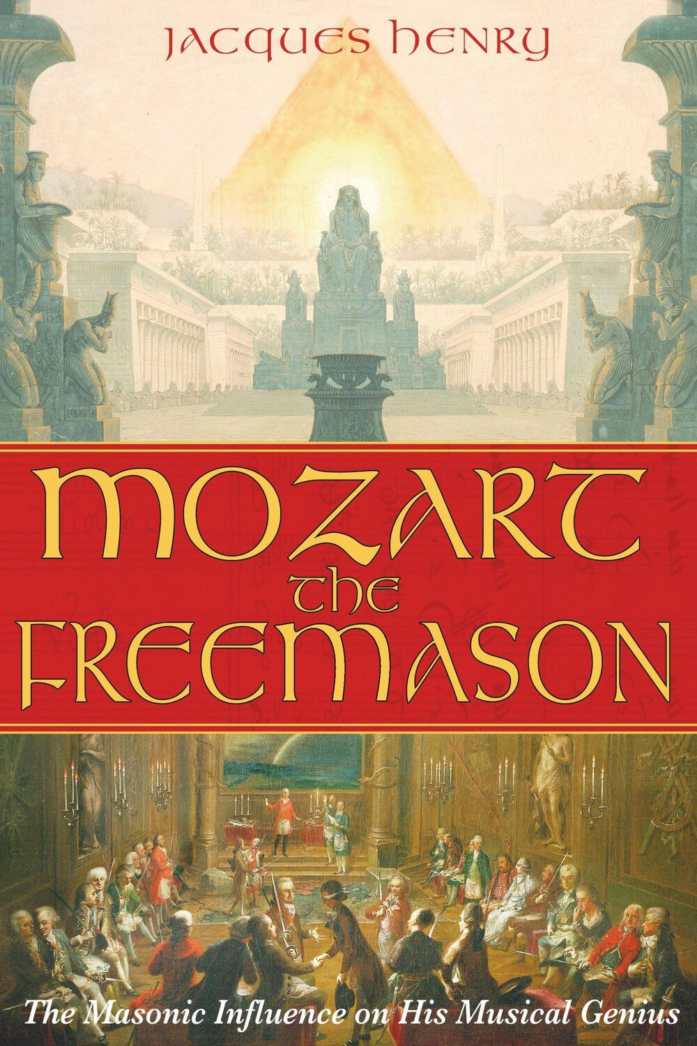 Cover: 9781594771286 | Mozart the Freemason | The Masonic Influence on His Musical Genius