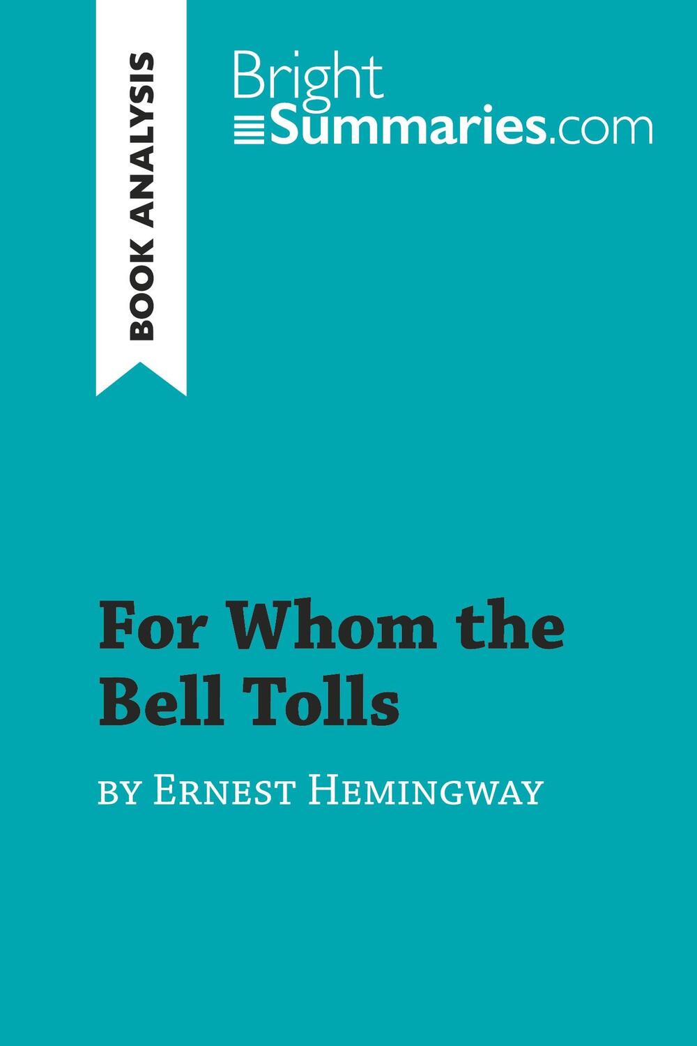 Cover: 9782808002059 | For Whom the Bell Tolls by Ernest Hemingway (Book Analysis) | Buch