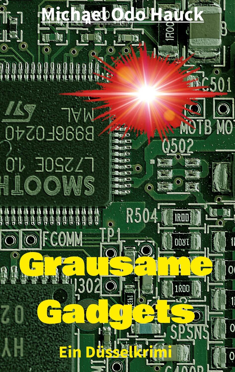 Cover: 9783347171602 | Grausame Gadgets | Ein Düsselkrimi | Michael Odo Hauck | Taschenbuch