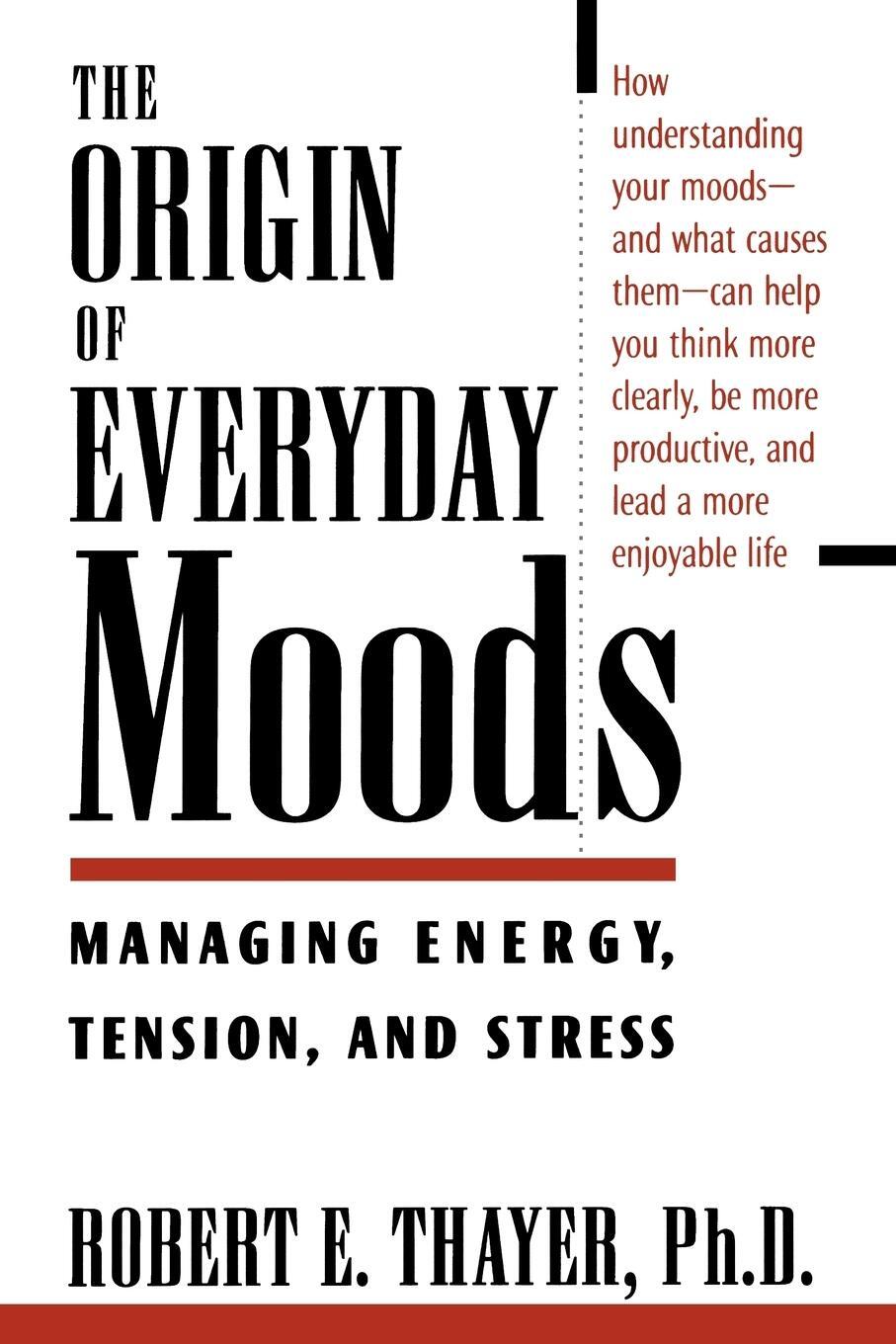 Cover: 9780195118056 | The Origin of Everyday Moods | Managing Energy, Tension, and Stress