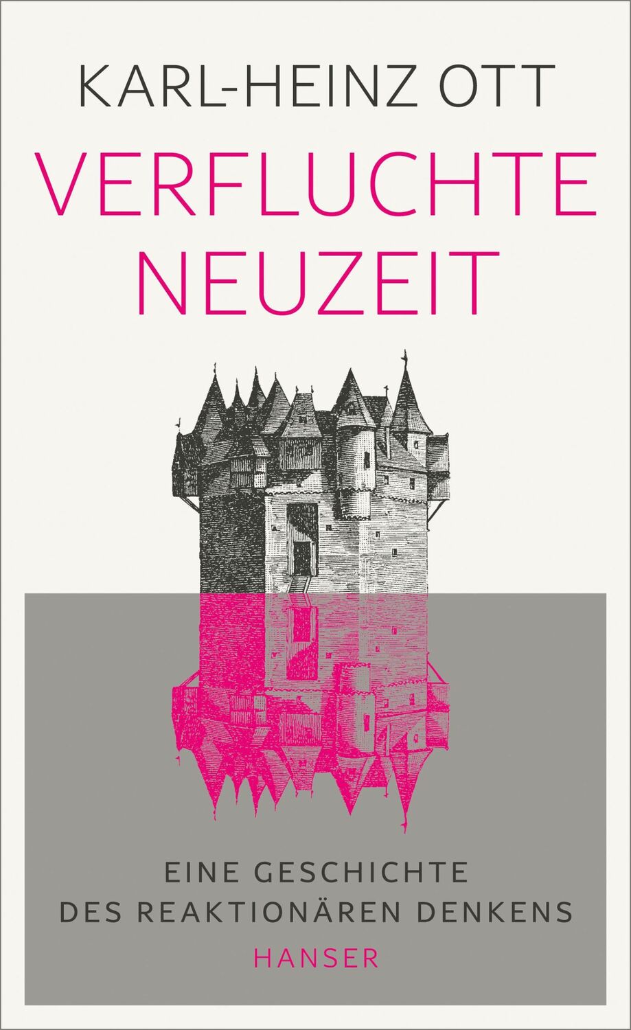 Cover: 9783446270978 | Verfluchte Neuzeit | Eine Geschichte des reaktionären Denkens | Ott