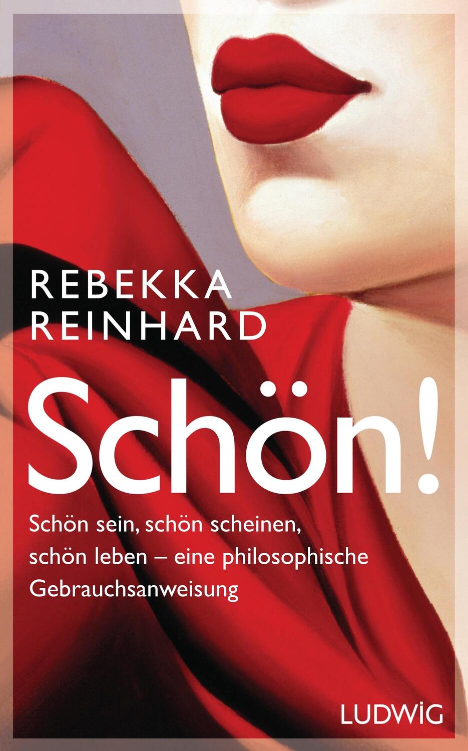 Cover: 9783453280496 | SCHÖN! | Rebekka Reinhard | Buch | Deutsch | 2013 | Ludwig