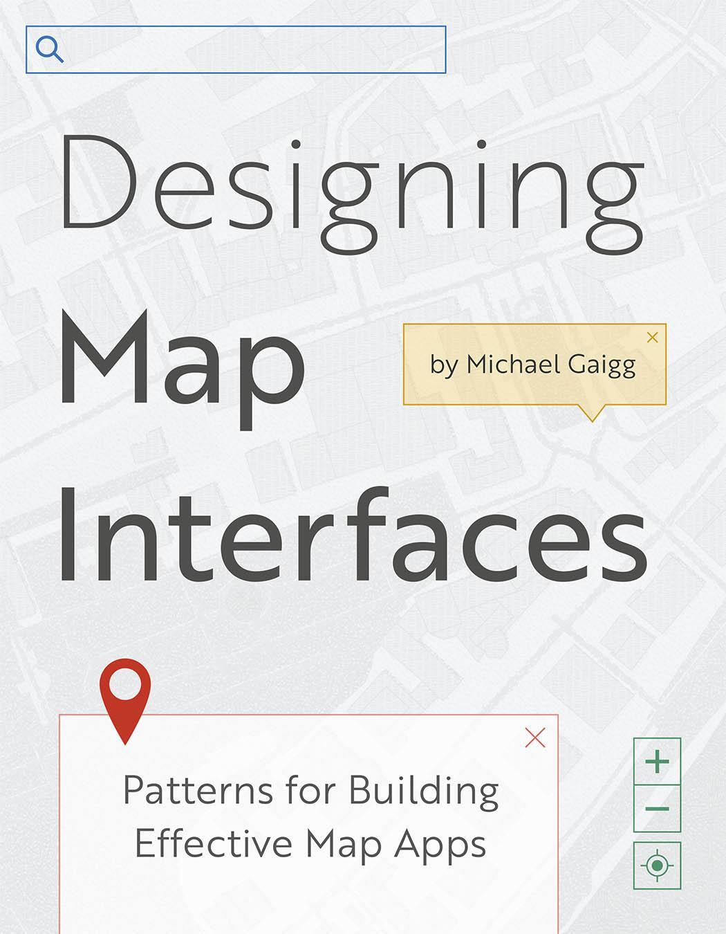 Cover: 9781589487253 | Designing Map Interfaces | Patterns for Building Effective Map Apps