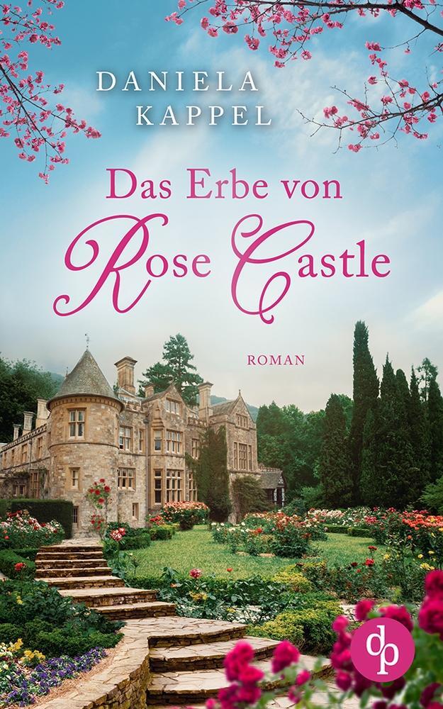 Cover: 9783968179223 | Das Erbe von Rose Castle | Daniela Kappel | Taschenbuch | Paperback