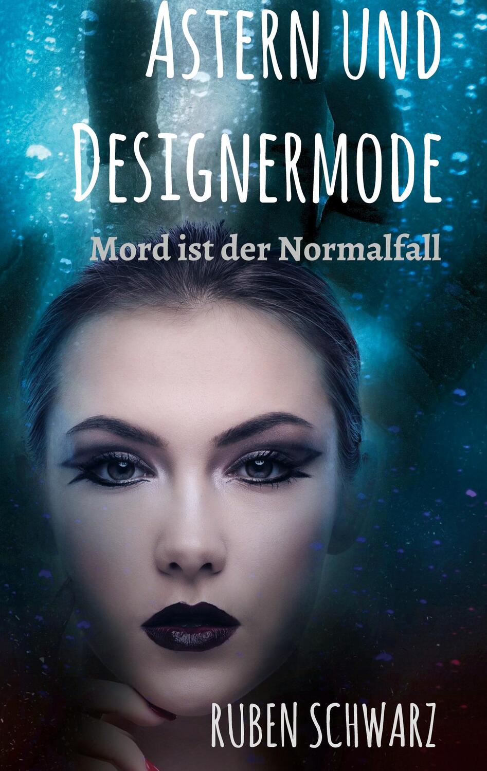 Cover: 9783749763726 | Astern und Designermode | Mord ist der Normalfall | Ruben Schwarz