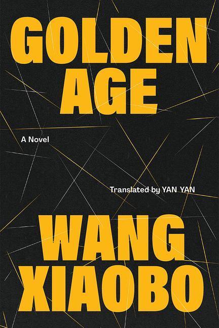 Cover: 9781662601217 | Golden Age | Wang Xiaobo | Buch | Englisch | 2022 | ASTRA HOUSE