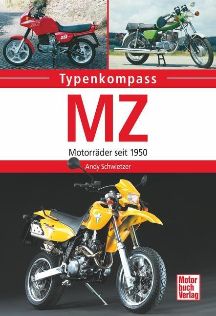 Cover: 9783613040281 | MZ | Motorräder seit 1950 | Andy Schwietzer | Taschenbuch | Deutsch