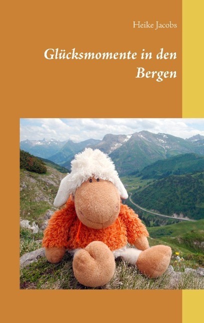 Cover: 9783738630275 | Glücksmomente in den Bergen | Heike Jacobs | Taschenbuch | Paperback