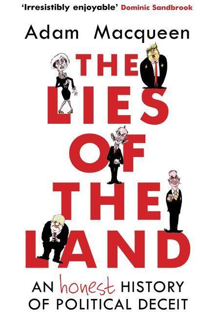 Cover: 9781786492517 | The Lies of the Land | An Honest History of Political Deceit | Buch