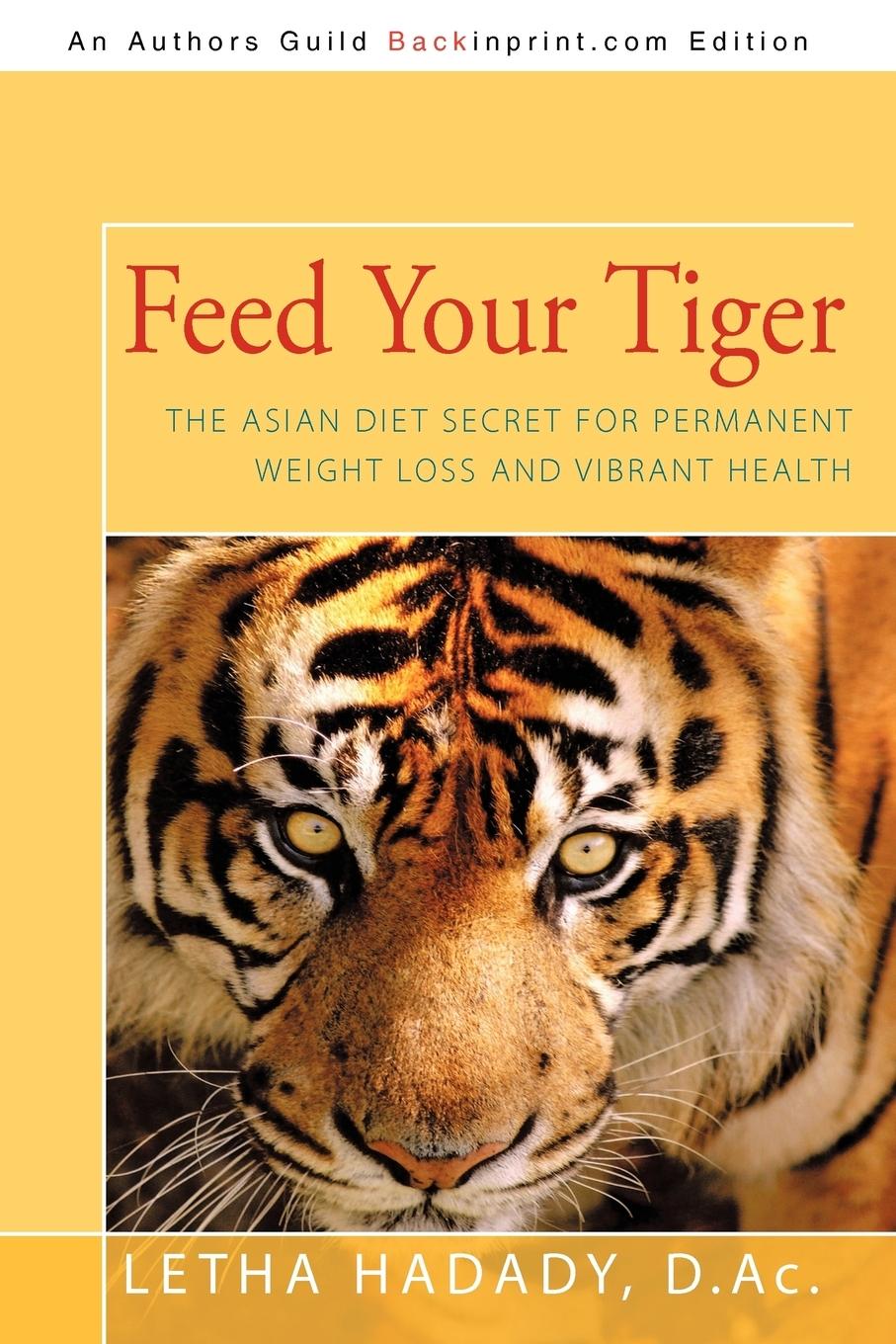 Cover: 9781440163609 | FEED YOUR TIGER | D. Ac. Letha Hadady | Taschenbuch | Englisch | 2010