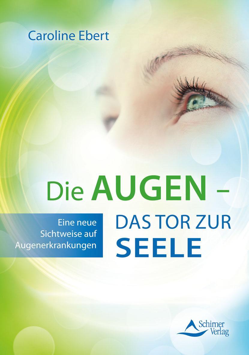 Cover: 9783843414081 | Die Augen - Das Tor zur Seele | Caroline Ebert | Taschenbuch | Deutsch